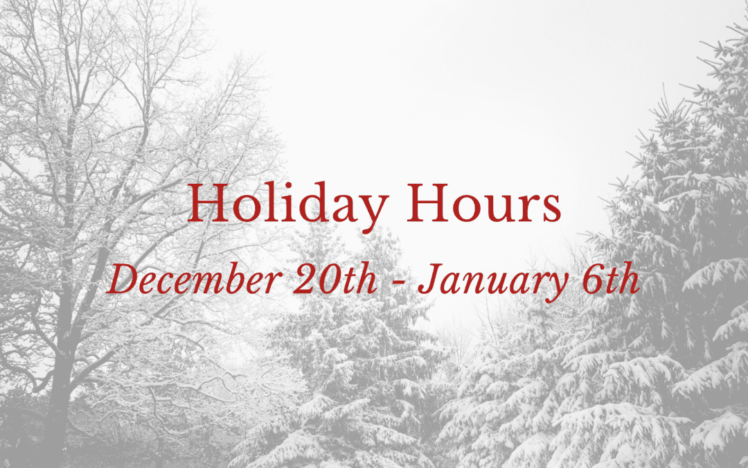 Holiday Hours, December 20 – January 6